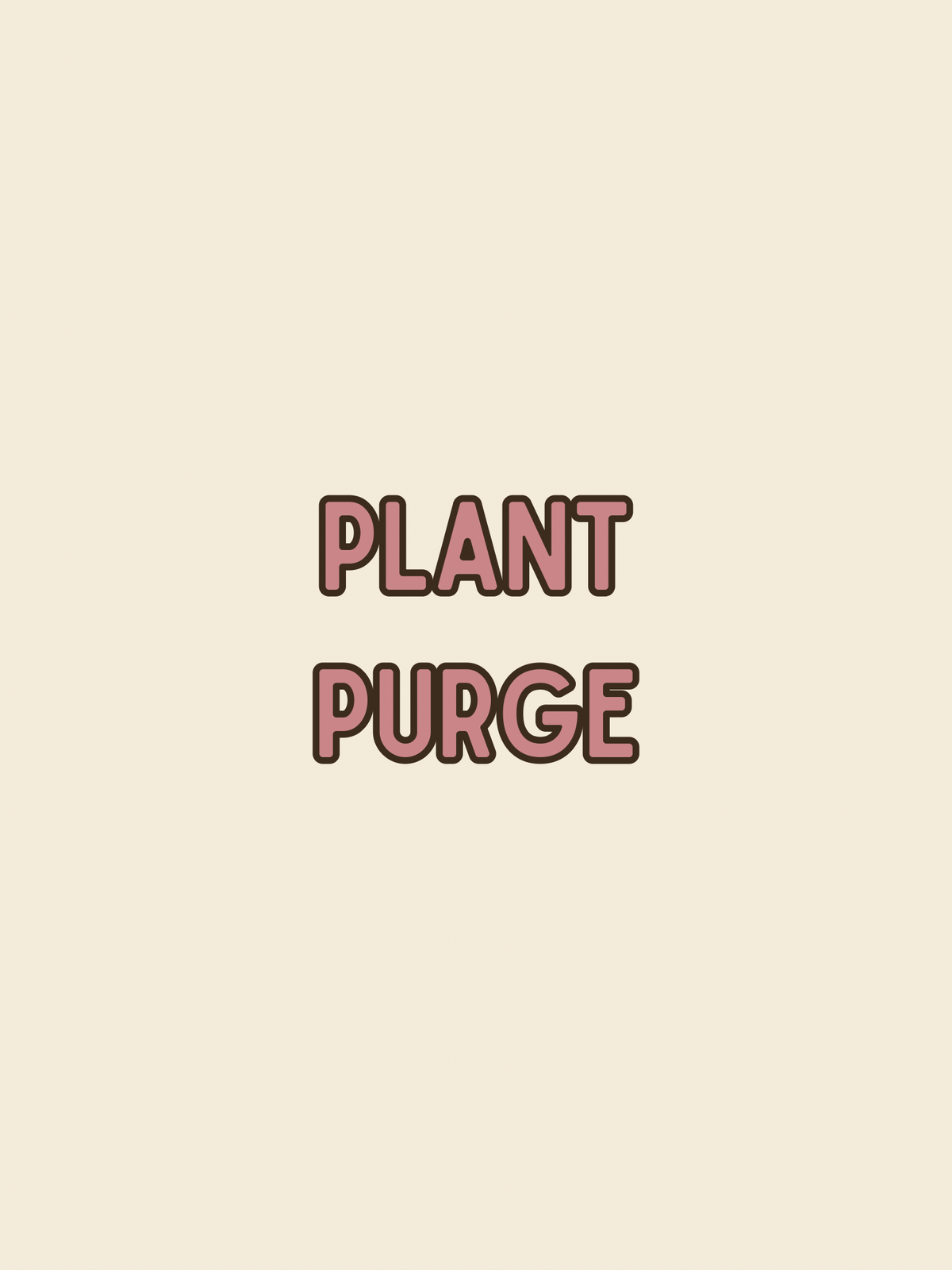 Plant Purge